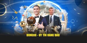 BONG88 nhà cái uy tín số 1