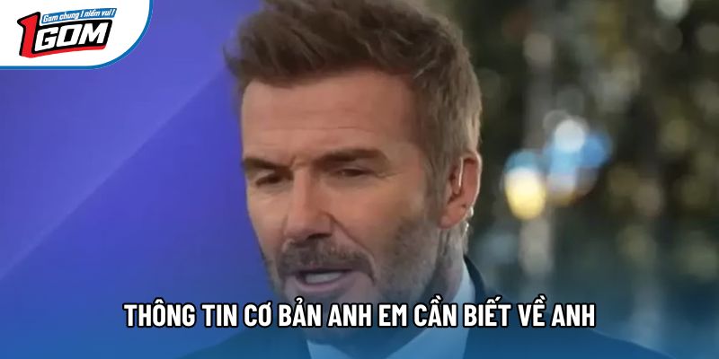 Thông tin cơ bản anh em cần biết về anh