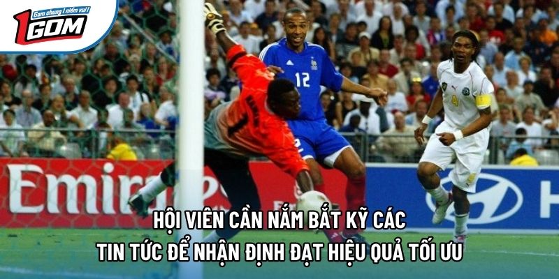 Hội viên cần nắm bắt kỹ các tin tức để nhận định đạt hiệu quả tối ưu