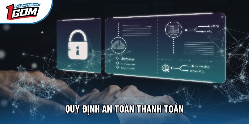 Quy định an toàn thanh toán Quy định an toàn thanh toán